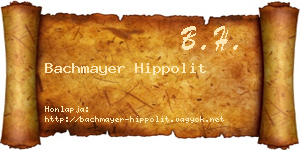 Bachmayer Hippolit névjegykártya